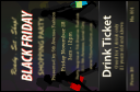 Black Friday Drink Ticket
