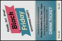 Black Friday Sale Drink Ticket